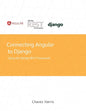 Connecting Angular to Django using the Django REST Framework - Paperback
