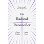 The Radical Reconciler: Lent in All the Scriptures - Paperback
