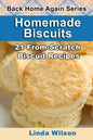 Homemade Biscuits: 21 From-Scratch Biscuit Recipes - Paperback