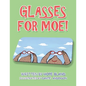 Glasses for Moe! - Paperback