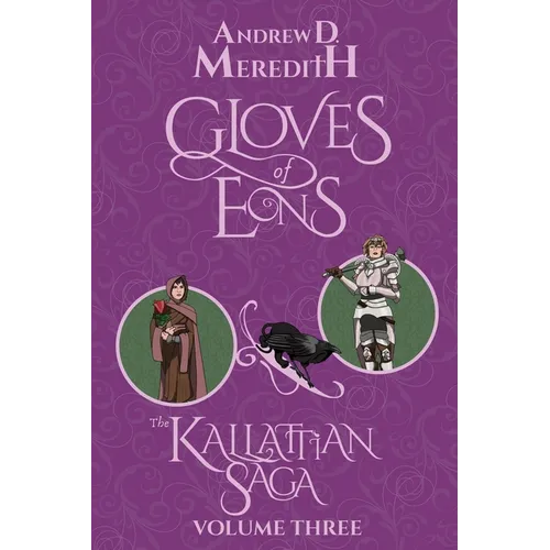 Gloves of Eons: Kallattian Saga, Volume Three - Paperback