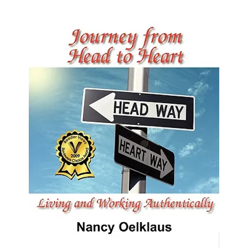 Journey from Head to Heart: Living and Working Authentically - Paperback