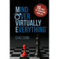 Mind Over Virtually Everything: 10 Codes to Transform Your Life - Paperback