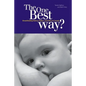 The One Best Way?: Breastfeeding History, Politics, and Policy in Canada - Paperback