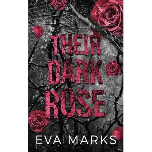 Their Dark Rose: A Dark, Why Choose Sleeping Beauty Retelling - Paperback