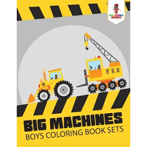 Big Machines: Boys Coloring Book Sets - Paperback
