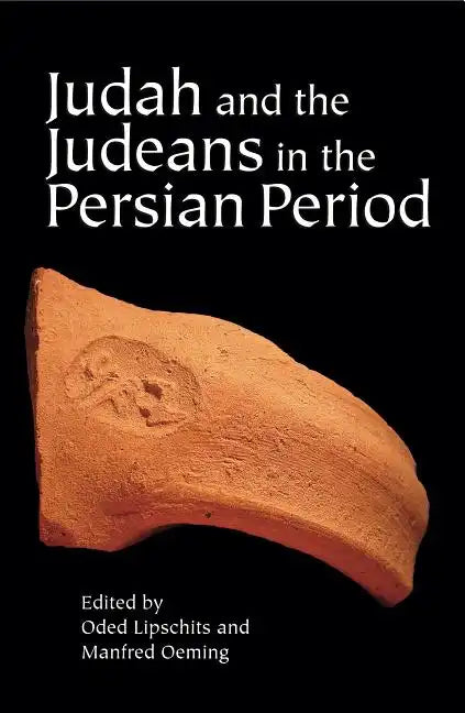 Judah and the Judeans in the Persian Period - Hardcover
