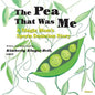 The Pea That Was Me (Volume 4): A Single Mom's/Sperm Donation Children's Story - Paperback