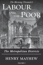 Labour and the Poor Volume I: The Metropolitan Districts - Paperback