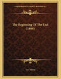 The Beginning Of The End (1898) - Paperback