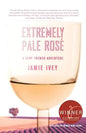 Extremely Pale Rose: A Very French Adventure - Paperback