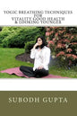 Yogic Breathing Techniques for Vitality Good Health & Looking Younger - Paperback