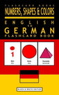 Numbers, Shapes and Colors - English to German Flash Card Book: Black and White Edition - German for Kids - Paperback