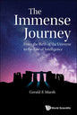 Immense Journey, The: From the Birth of the Universe to the Rise of Intelligence - Hardcover