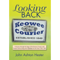 Looking Back: A Journey through the Pages of the Keowee Courier with Feature Stories along with Highlights for the Years 1963-1965 - Hardcover