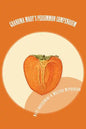 Grandma Mary's Persimmon Compendium: My Grandmother's Persimmon Recipes - Paperback