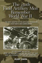 The 250th Field Artillery Men Remember World War II: The 250th Adapted to the Artillery Trademark: Shoot-Move-And-Communicate - Paperback