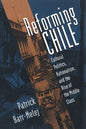 Reforming Chile: Cultural Politics, Nationalism, and the Rise of the Middle Class - Paperback
