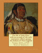 The life of John Eliot: with an account of the early missionary efforts among the Indians of New England. By: Nehemiah Adams: Eliot, John, 160 - Paperback