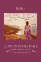 I Just Can't Tell It All: God's Mircles In Me - Paperback