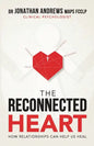 The Reconnected Heart: How relationships can help us heal - Paperback