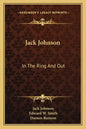 Jack Johnson: In the Ring and Out - Paperback