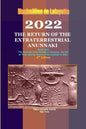 2022: The Return of the Extraterrestrial Anunnaki - Paperback