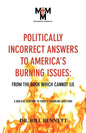 Politically Incorrect Answers to America's Burning Issues - Paperback