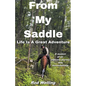From My Saddle Life Is A Great Adventure - Paperback