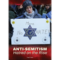 Anti-Semitism: Hatred on the Rise - Hardcover