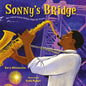 Sonny's Bridge: Jazz Legend Sonny Rollins Finds His Groove - Hardcover
