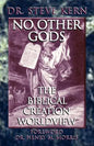No Other Gods - The Biblical Creation Worldview - Paperback