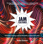 Jam Cultures: About Inclusion; Joining in the Action, Conversation and Decisions - Paperback