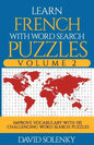 Learn French with Word Search Puzzles Volume 2: Learn French Language Vocabulary with 130 Challenging Bilingual Word Find Puzzles for All Ages - Paperback