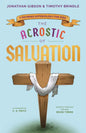 The Acrostic of Salvation: A Rhyming Soteriology for Kids - Hardcover