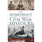 The Homefront in Civil War Missouri - Hardcover