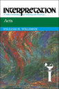 Acts: Interpretation: A Bible Commentary for Teaching and Preaching - Paperback