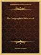 The Geography of Witchcraft - Paperback