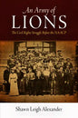 An Army of Lions: The Civil Rights Struggle Before the NAACP - Paperback