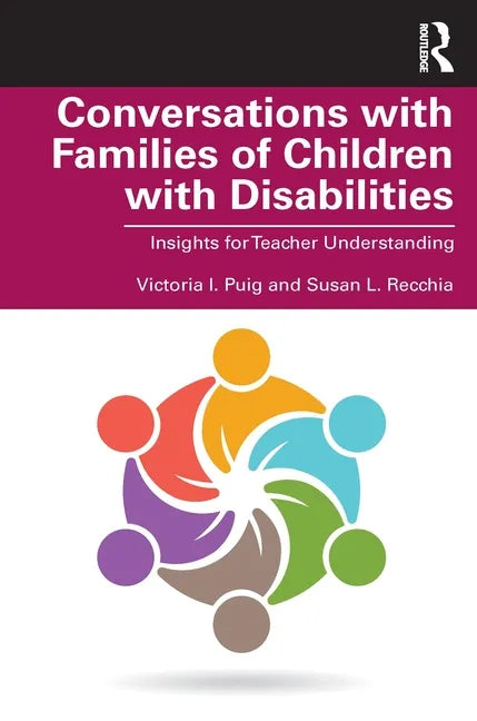 Conversations with Families of Children with Disabilities: Insights for Teacher Understanding - Paperback
