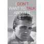I Don't Want to Talk About It: A biography of AIDS warrior Tony Carden - Paperback