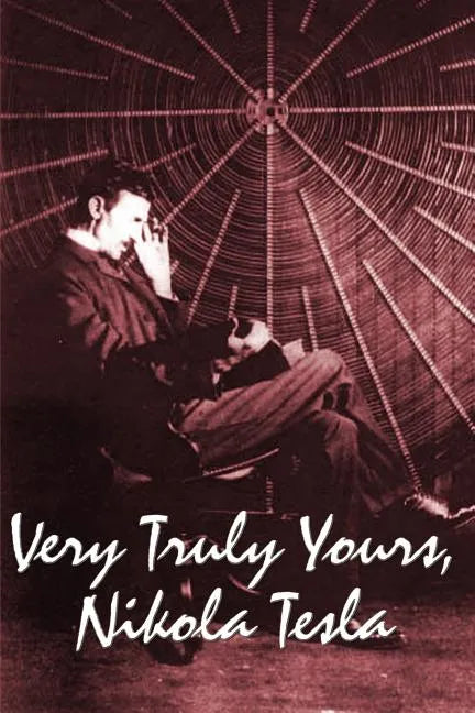 Very Truly Yours, Nikola Tesla - Paperback