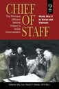 Chief of Staff, Vol. 2: The Principal Officers Behind History's Great Commanders, World War II to Korea and Vietnam - Paperback