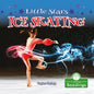 Little Stars Ice Skating - Library Binding