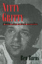 Nitty Gritty: A White Editor in Black Journalism - Paperback