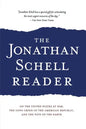 The Jonathan Schell Reader: On the United States at War, the Long Crisis of the American Republic, and the Fate of the Earth - Paperback