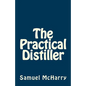 The Practical Distiller - Paperback