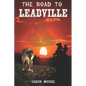 The Road To Leadville - Paperback