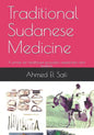Traditional Sudanese Medicine: A primer for healthcare providers, researchers and students - Paperback