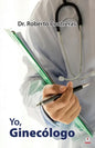 Yo, ginecólogo - Paperback